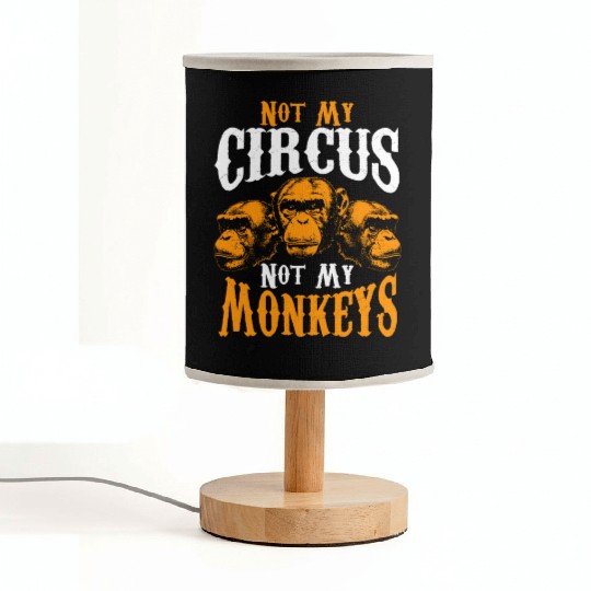 Not My Circus Not My Monkeys I Don't Care Monkey Fabric Lamps