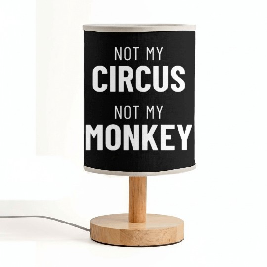 Not My Circus Not My Monkey Fabric Lamps