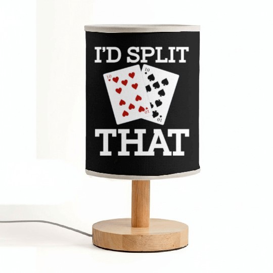 Funny I'd Split That Two Tens Blackjack Cards Fabric Lamps
