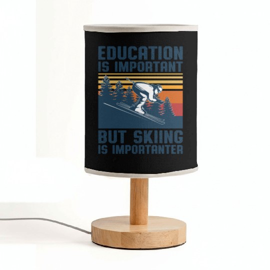 Education Is Important But Skiing Is Importanter Fabric Lamps