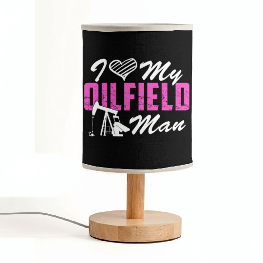 I Love My Oilfield Man - Oil Worker Wife Couple Fabric Lamps