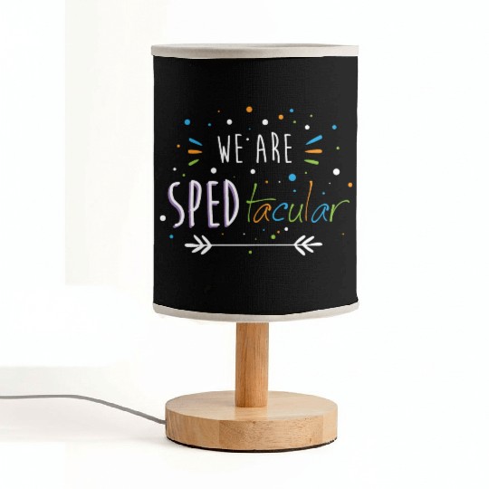 SPED Teacher We Are SPEDtacular Fabric Lamps