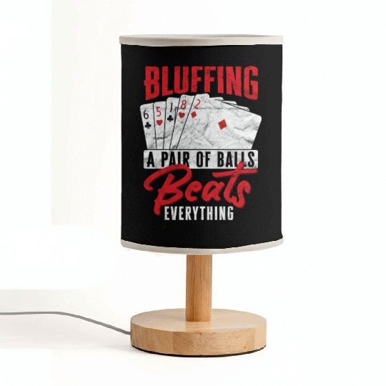Poker Bluffing A Pair Of Balls Beats Everything Fabric Lamps