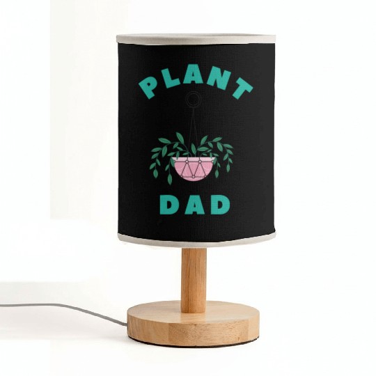 Plant Dad, Plant Daddy, Plant gift, Plant lover Fabric Lamps