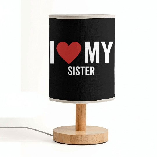 I Love My Sister Fabric Lamps