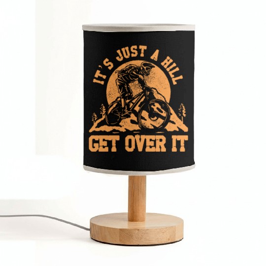 It's just a hill get over it Fabric Lamps