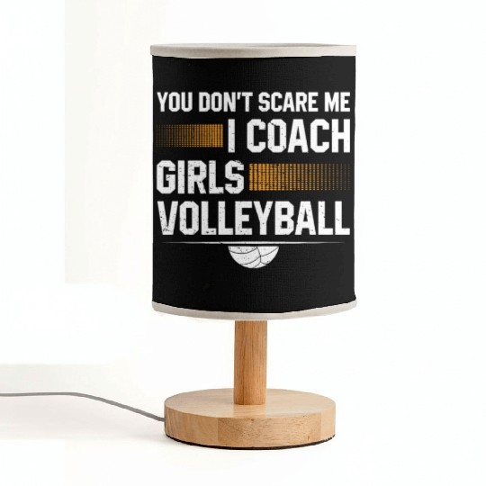 You Dont Scare Me I Coach Girls Volleyball Funny Fabric Lamps