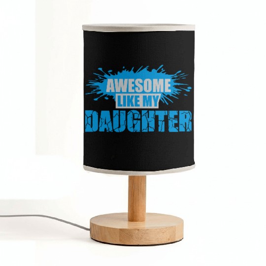 Awesome Like My Daughter Fabric Lamps