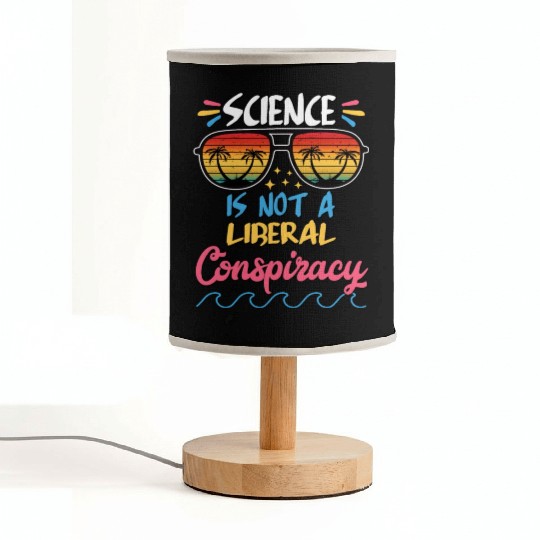 Science Is Not A Liberal Conspiracy Funny Quotes Fabric Lamps