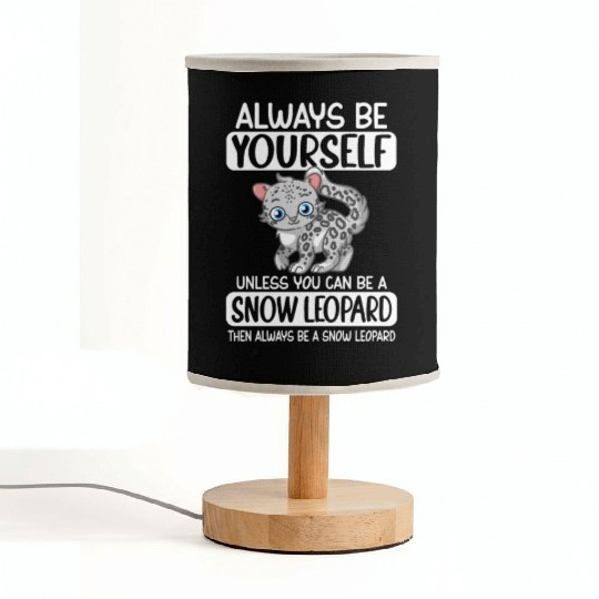 Always Be Yourself Unless You Can Be Snow Leopard Fabric Lamps