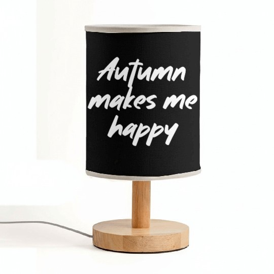 Autumn makes me happy Fabric Lamps