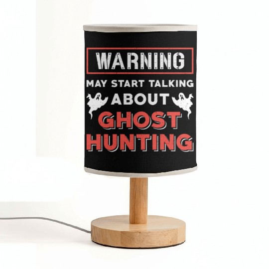 Warning May Start Talking About Ghost Hunting Hunt Fabric Lamps
