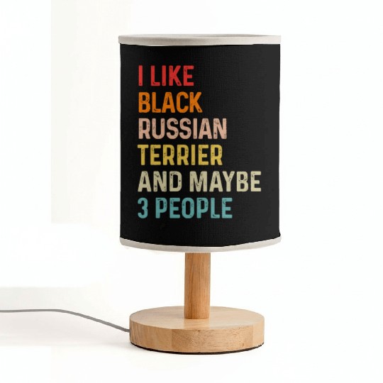 I Like Black Russian Terrier And Maybe 3 People Fabric Lamps