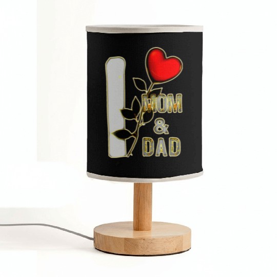 I love mom and dad with heart of a rose Fabric Lamps
