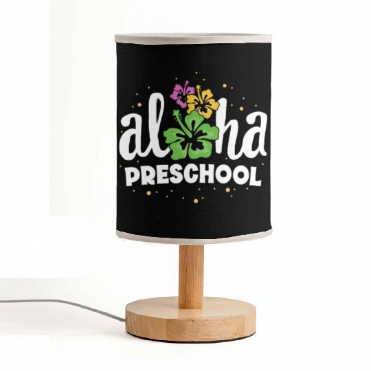 Aloha Preschool Pre-K Teacher First Day Back to Fabric Lamps