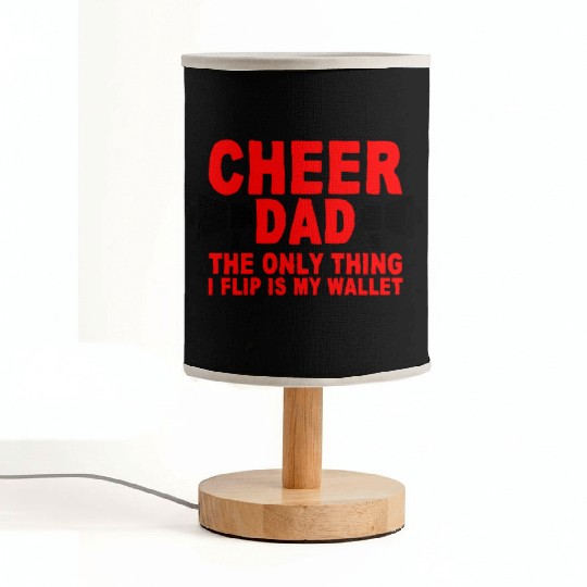 Cheer Dad, The Only Thing I Flip Is My Wallet 7 Fabric Lamps