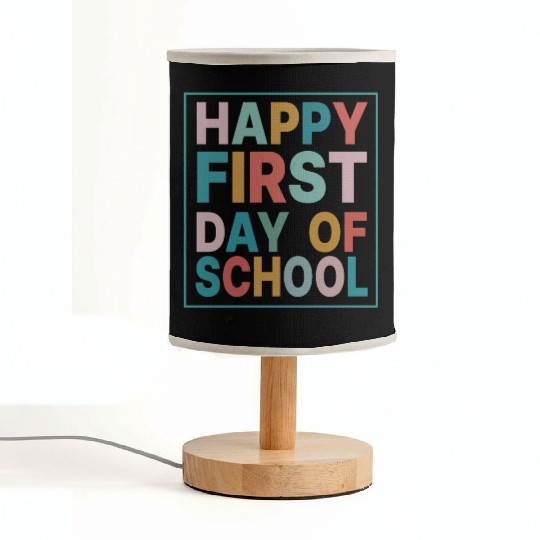 Teacher Life Happy First Day of School Fabric Lamps