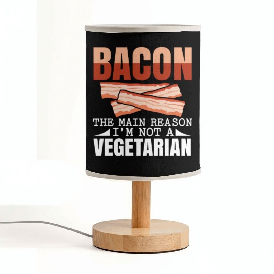 Bacon The Main Reason I'm Not A Vegetarian Fabric Lamps