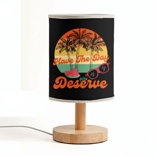 Have The Day You Deserve Cool Motivational Quote Fabric Lamps
