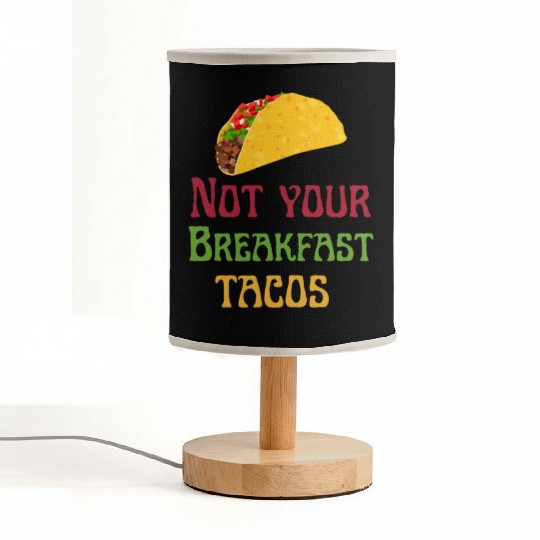 Not Your Breakfast Tacos Fabric Lamps