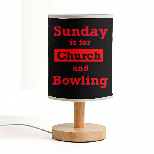 Sunday is for church and Bowling Fabric Lamps