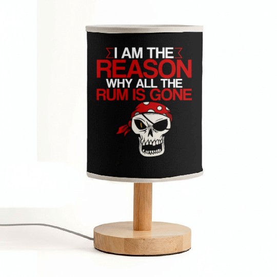 I Am The Reason Why All The Rum Is Gone 2 Fabric Lamps