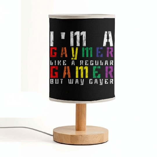 I'm A Gaymer, Like A Regular Gamer But Way Gayer 3 Fabric Lamps