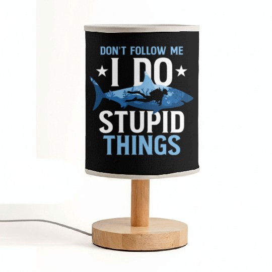 Don't Follow Me I Do Stupid Things Scuba Diving Fabric Lamps