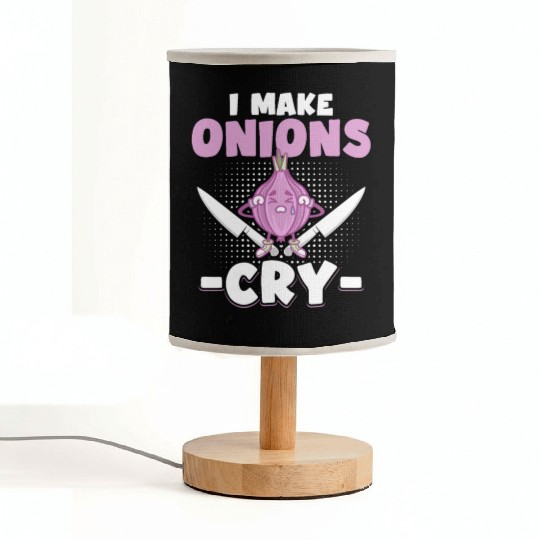 I Make Onions Cry Funny Culinary Cook Idea Cooking Fabric Lamps