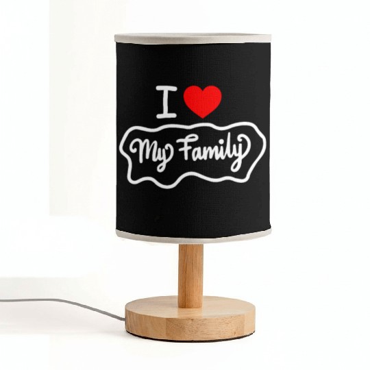 I Love My Family Funny design Classic Fabric Lamps
