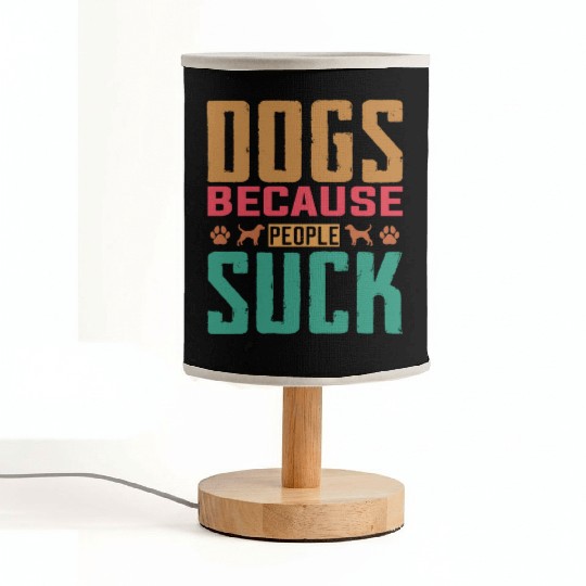 Dogs Because People Suck Fabric Lamps