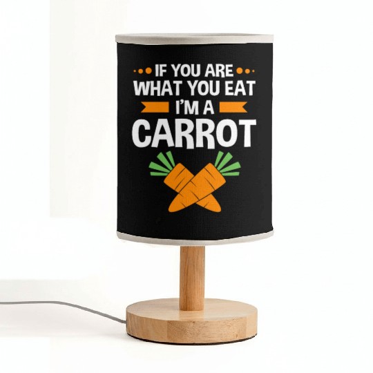 If You Are What You Eat Im A Carrot Funny Carrot Fabric Lamps