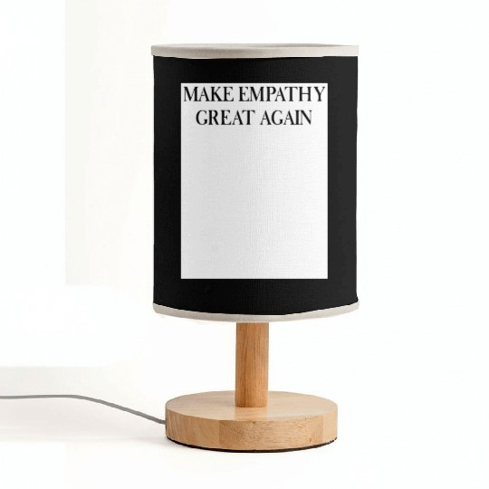 MAKE EMPATHY GREAT AGAIN Fabric Lamps
