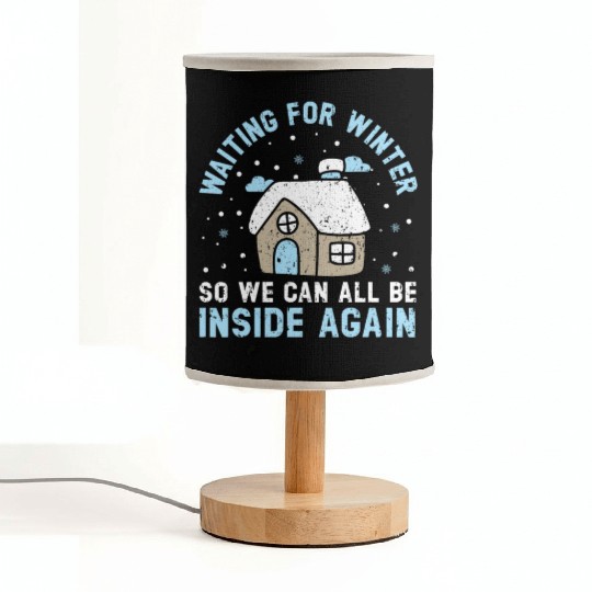 Waiting For Winter So We Can All Be Inside Again Fabric Lamps