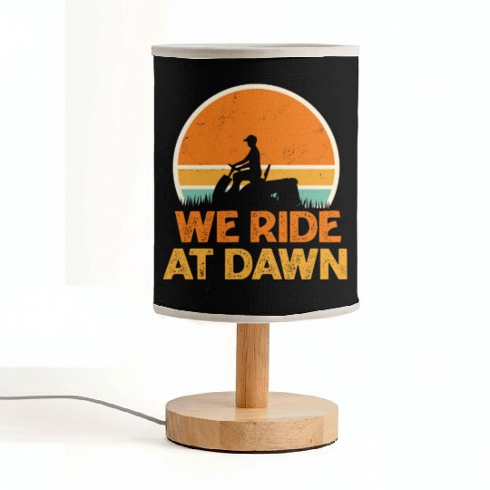 We Ride At Dawn Funny Lawn Mowing Worker Fabric Lamps