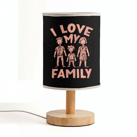 I Love My Family Families Gathering Reunion Fabric Lamps