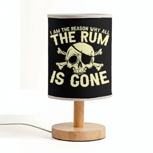 I Am The Reason Why All The Rum Is Gone Fabric Lamps