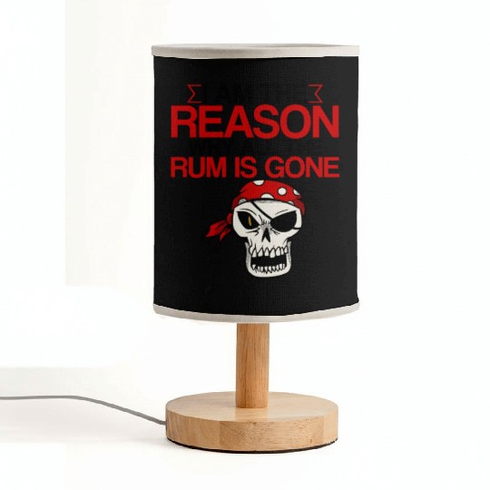 I Am The Reason Why All The Rum Is Gone 2 Fabric Lamps