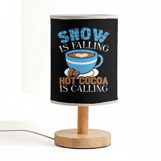 Snow Is Falling Hot Cocoa Is Calling Ice Cold Fabric Lamps