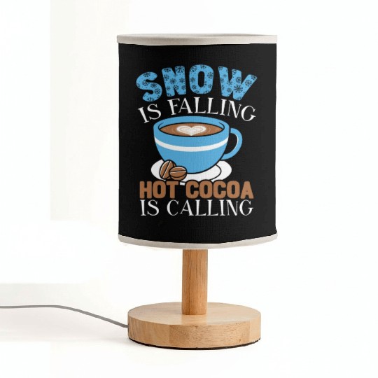 Snow Is Falling Hot Cocoa Is Calling Ice Cold Fabric Lamps