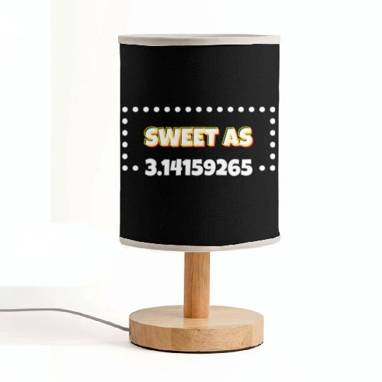 Sweet As Pi Funny Pi Day Math Geek Teacher Fabric Lamps