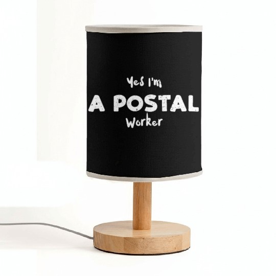 Yes I'm A Postal Worker - Employee Fabric Lamps