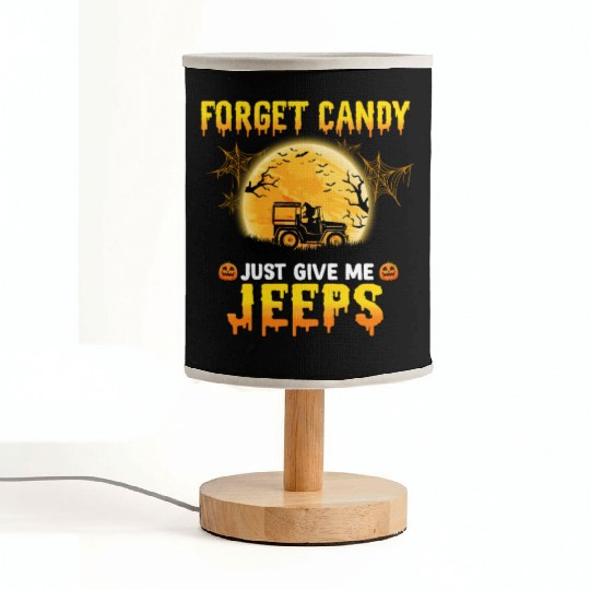 Forget Candy Just Give Me Jeeps Witch Jeep Driver Fabric Lamps