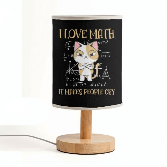 I Love Math It Makes People Cry Cat Funny Math Fabric Lamps