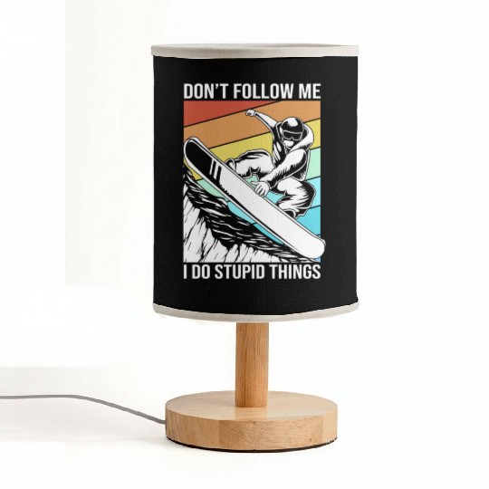 Dont Follow Me I Do Stupid Things Snowboarding Fabric Lamps