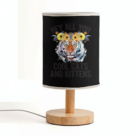 Hey All You Cool Cats And Kittens Flower Tiger Fabric Lamps