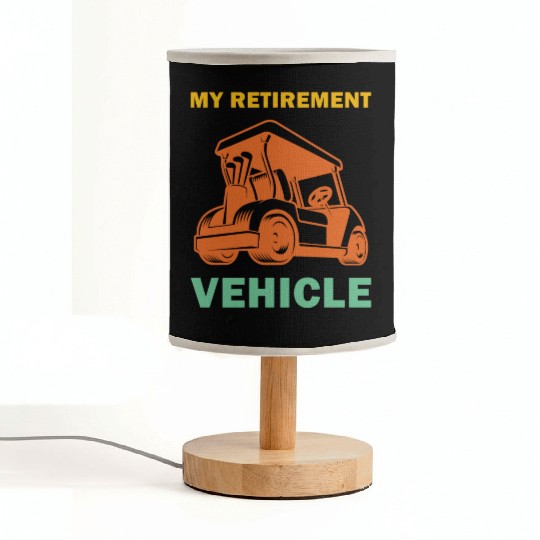 Funny My Retirement Vehicle Golf Cart - Funny Golf Fabric Lamps
