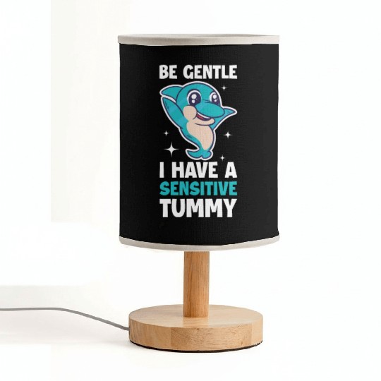 I Have A Sensitive Tummy Funny Dolphin Gift Fabric Lamps
