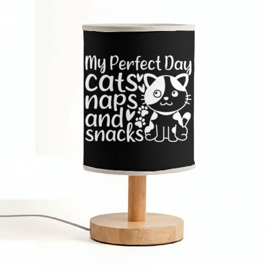 Cute Cat Owner I My Perfect Day Cats Naps and Snac Fabric Lamps