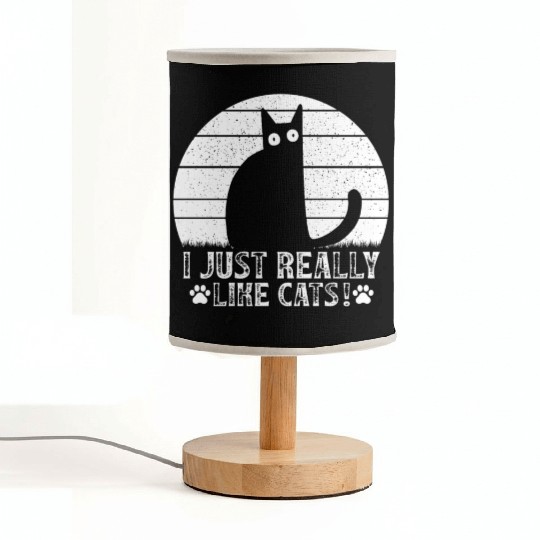 Funny Cat Lover Cat Owner I just really like Cats Fabric Lamps